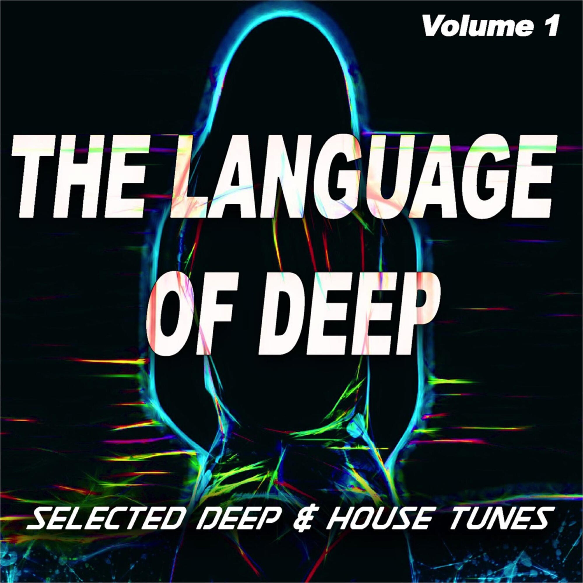 Релиз The Language of Deep, Vol. 1 (Selected Deep & House Tunes)