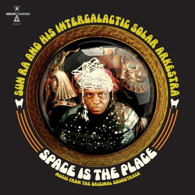 Релиз Sun Ra & His Intergalactic Solar Arkestra: Space Is The Place (Music From The Original Soundtrack)