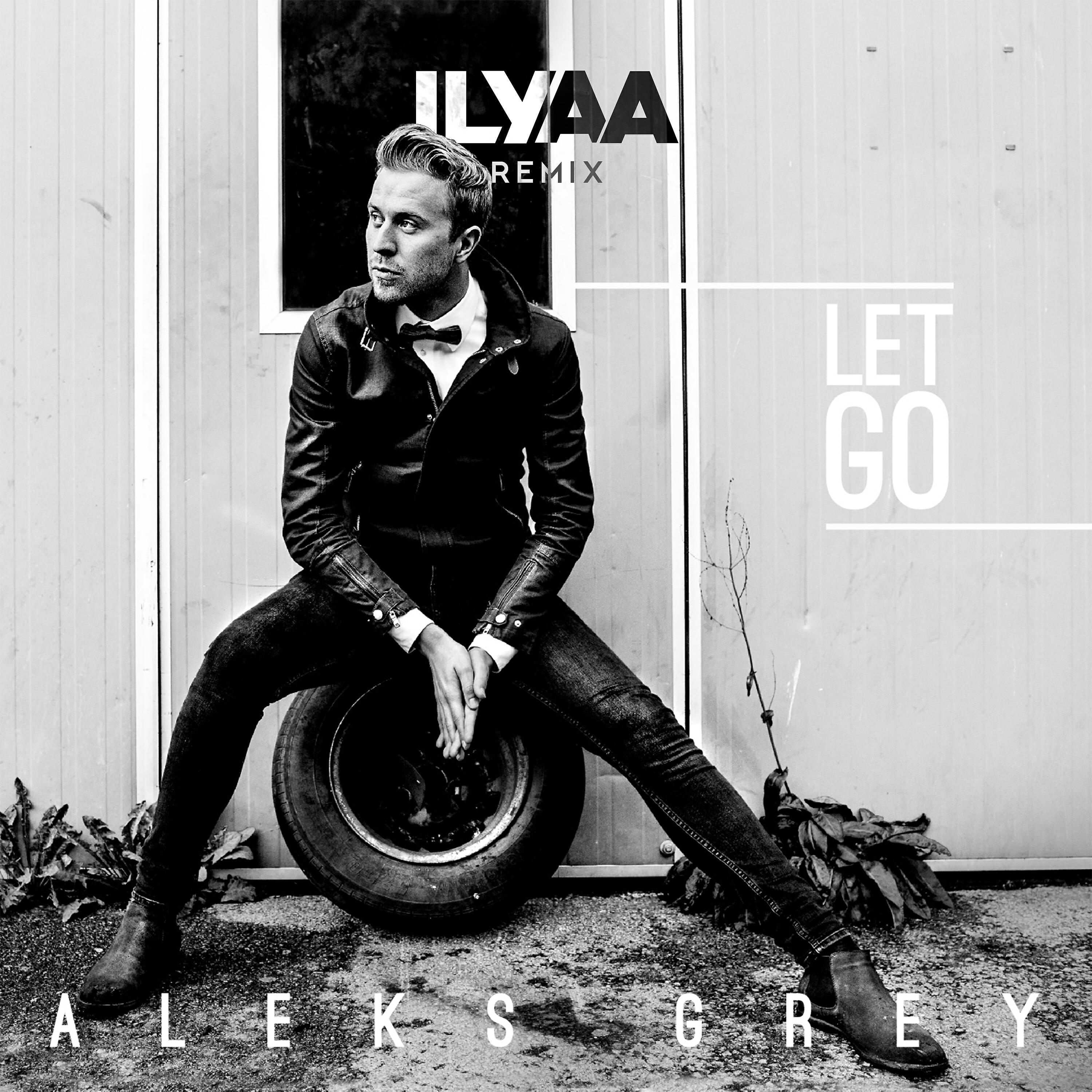 Релиз Let Go (Ilyaa Remix)