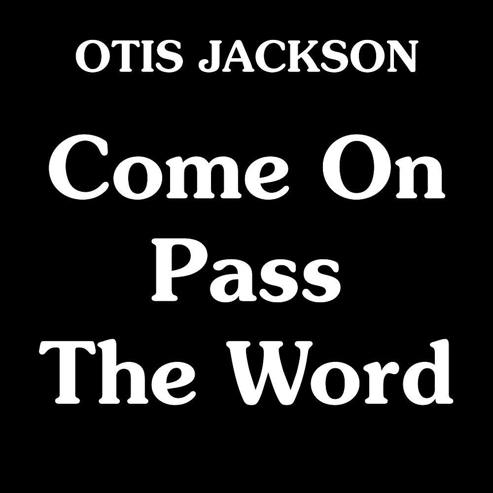 Релиз Come on Pass the Word