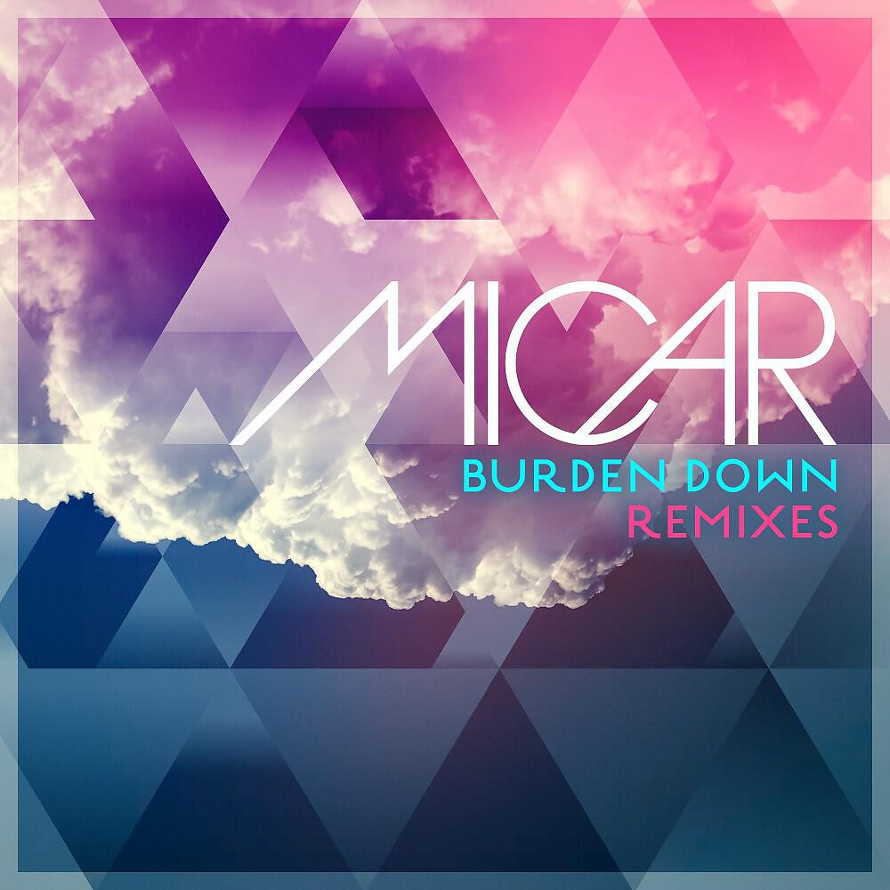 Релиз Burden Down (Remixes)
