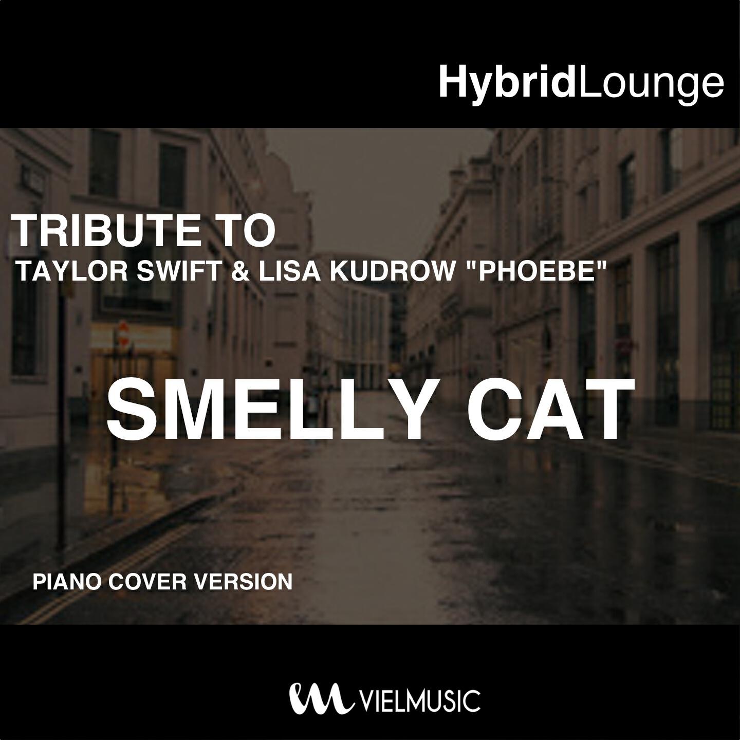 Релиз Smelly Cat (Originally Performed By Taylor Swift & Lisa Kudrow Phoebe) [Piano Version]