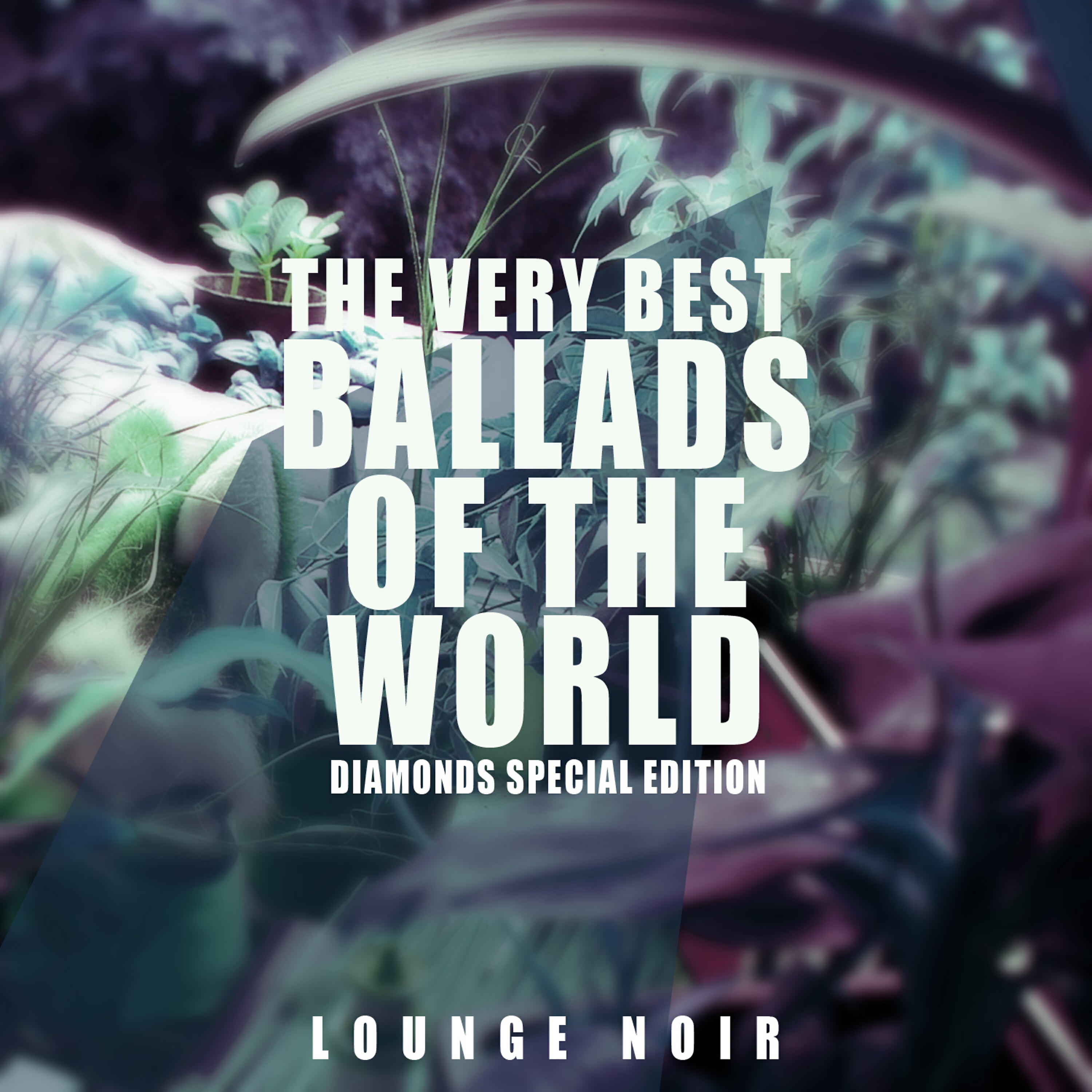 Постер альбома The Very Best Ballads of the World (Diamonds Special Edition)