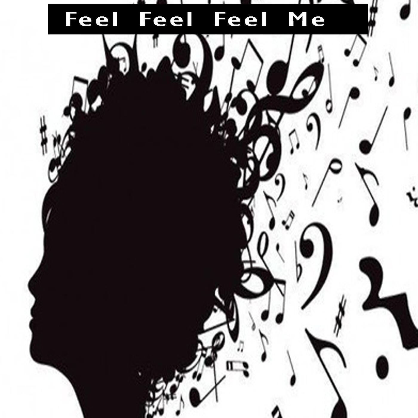 Релиз Feel Feel Feel Me