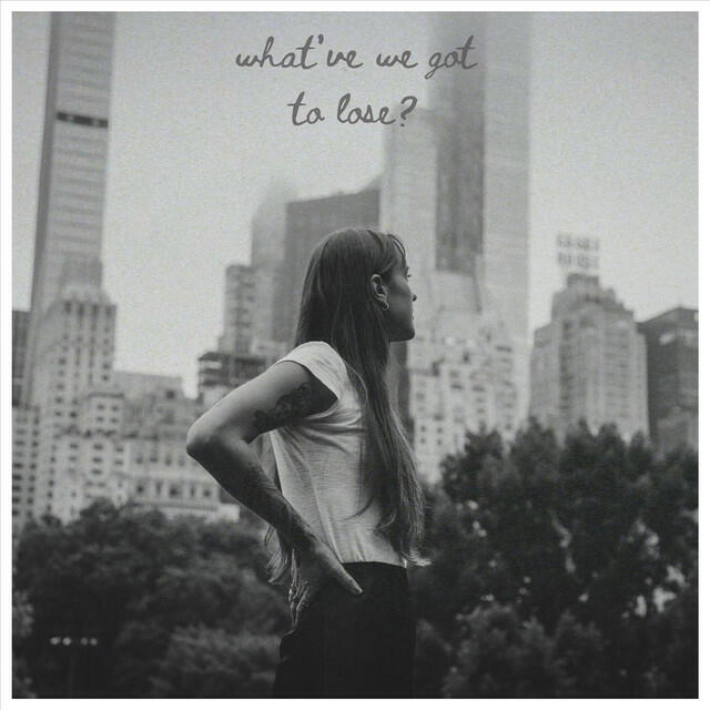 Релиз What've We Got To Lose