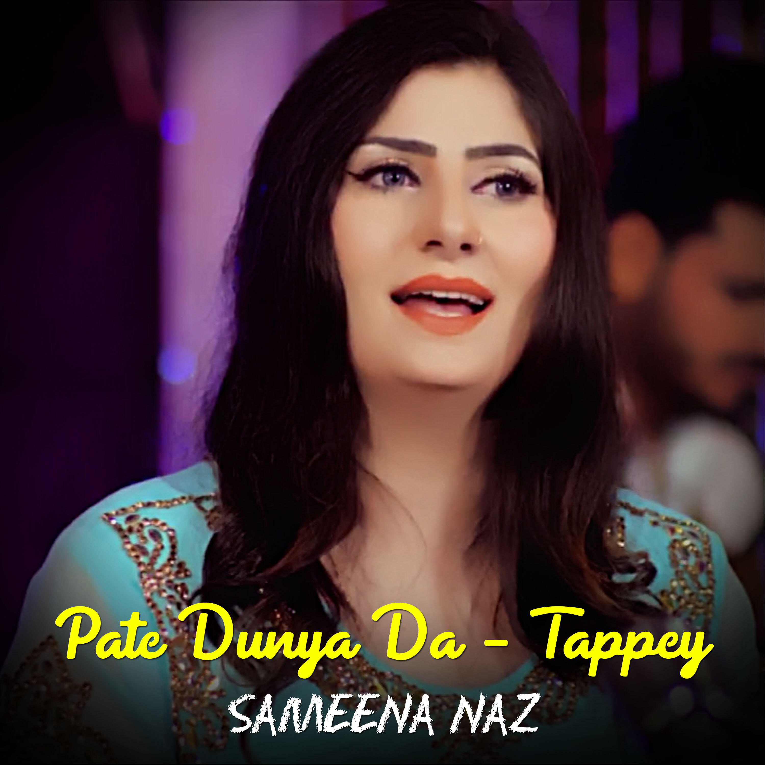 Релиз Pate Dunya Da - Tappey - Sameena Naz