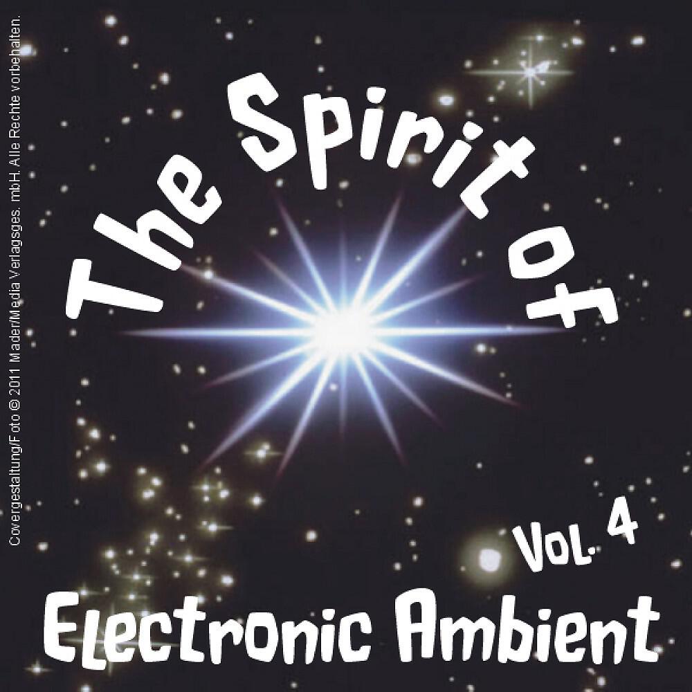 Релиз The Spirit of Electronic Ambient Vol. 4