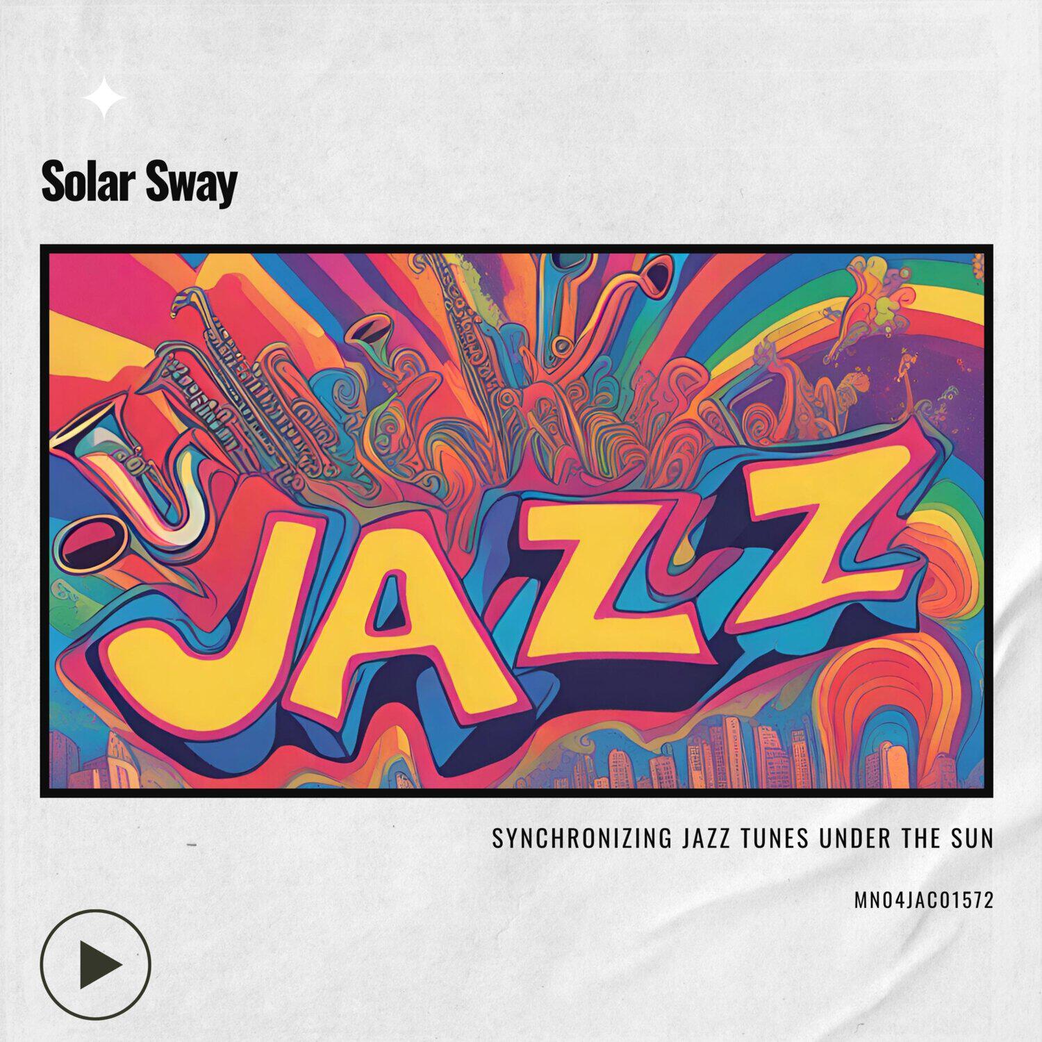 Релиз Solar Sway: Synchronizing Jazz Tunes Under the Sun