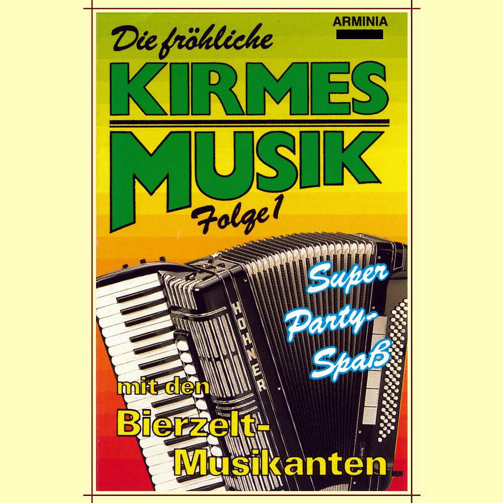 Релиз Die fröhliche Kirmesmusik, Vol. 1 - Super Party-Spaß mit den Bierzelt-Musikanten