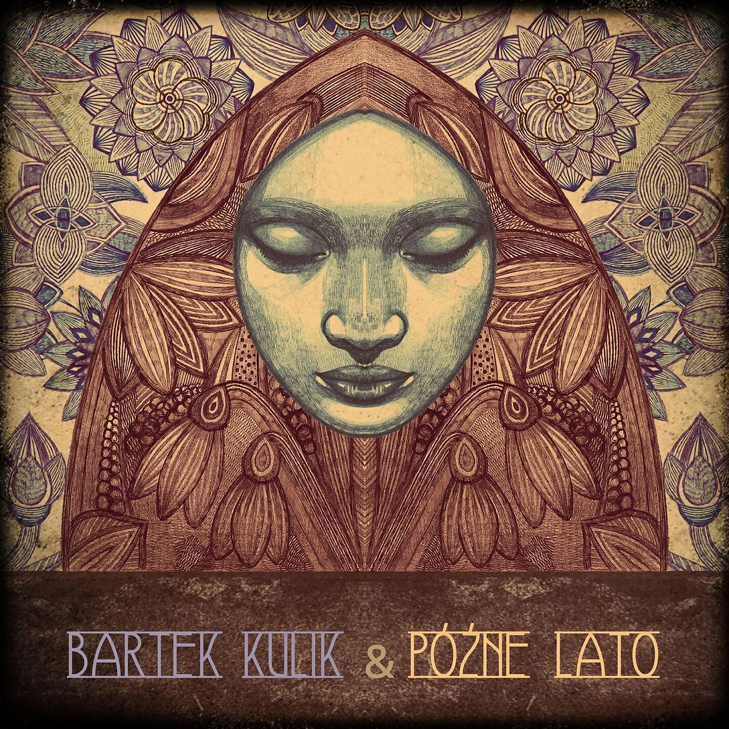 Bartek Kulik & Późne Lato