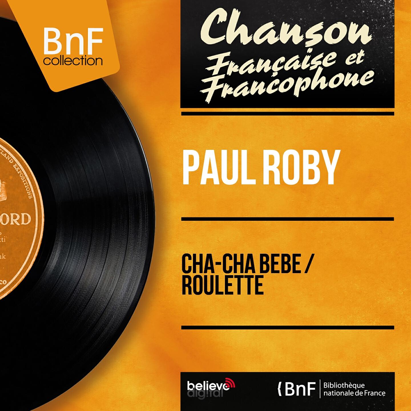 Релиз Cha-cha bébé / Roulette (Mono Version)