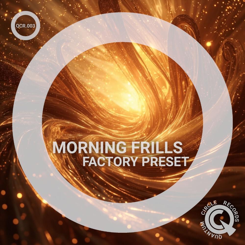 Релиз Morning Frills (Original Mix)