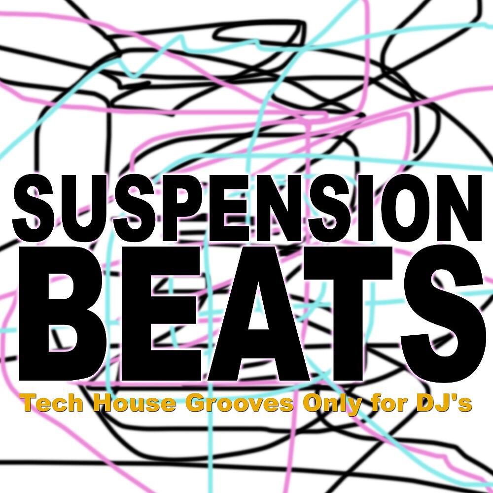Релиз Suspension Beats (Tech House Grooves Only for DJ's)