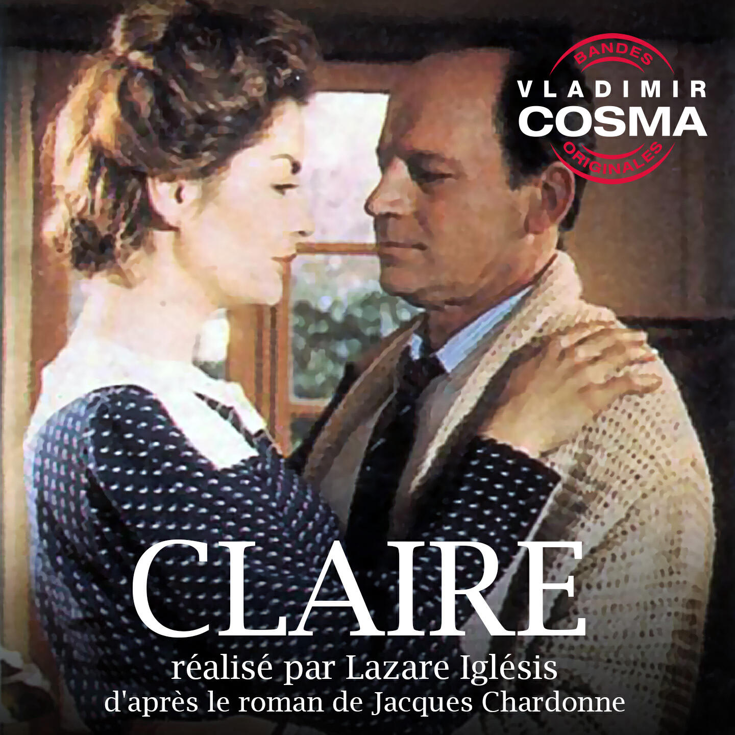 Релиз Claire (Bande originale du film de Lazare Iglesis d'après le roman de Jacques Chardonne)