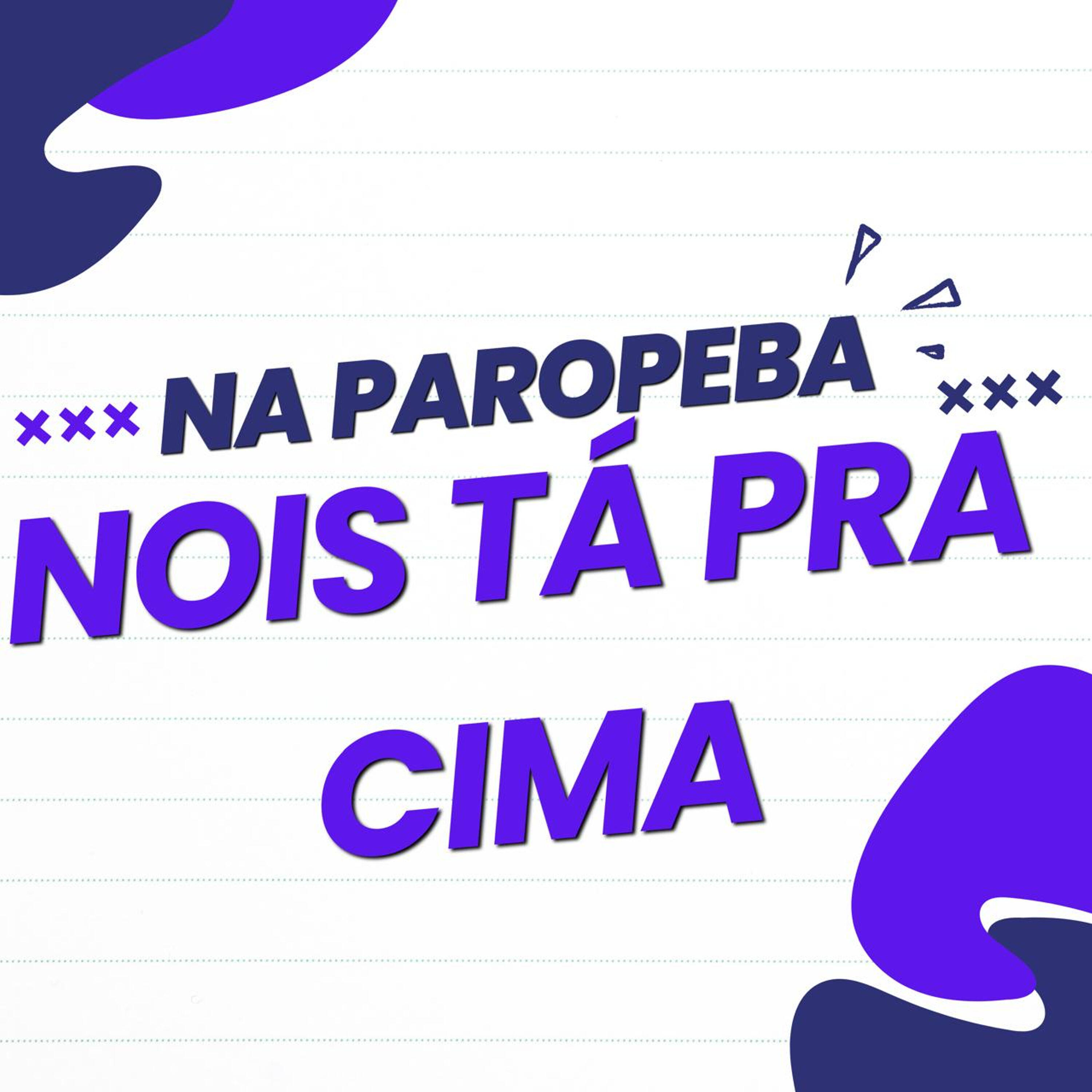 Релиз Na Paropeba Nois Tá pra Cima