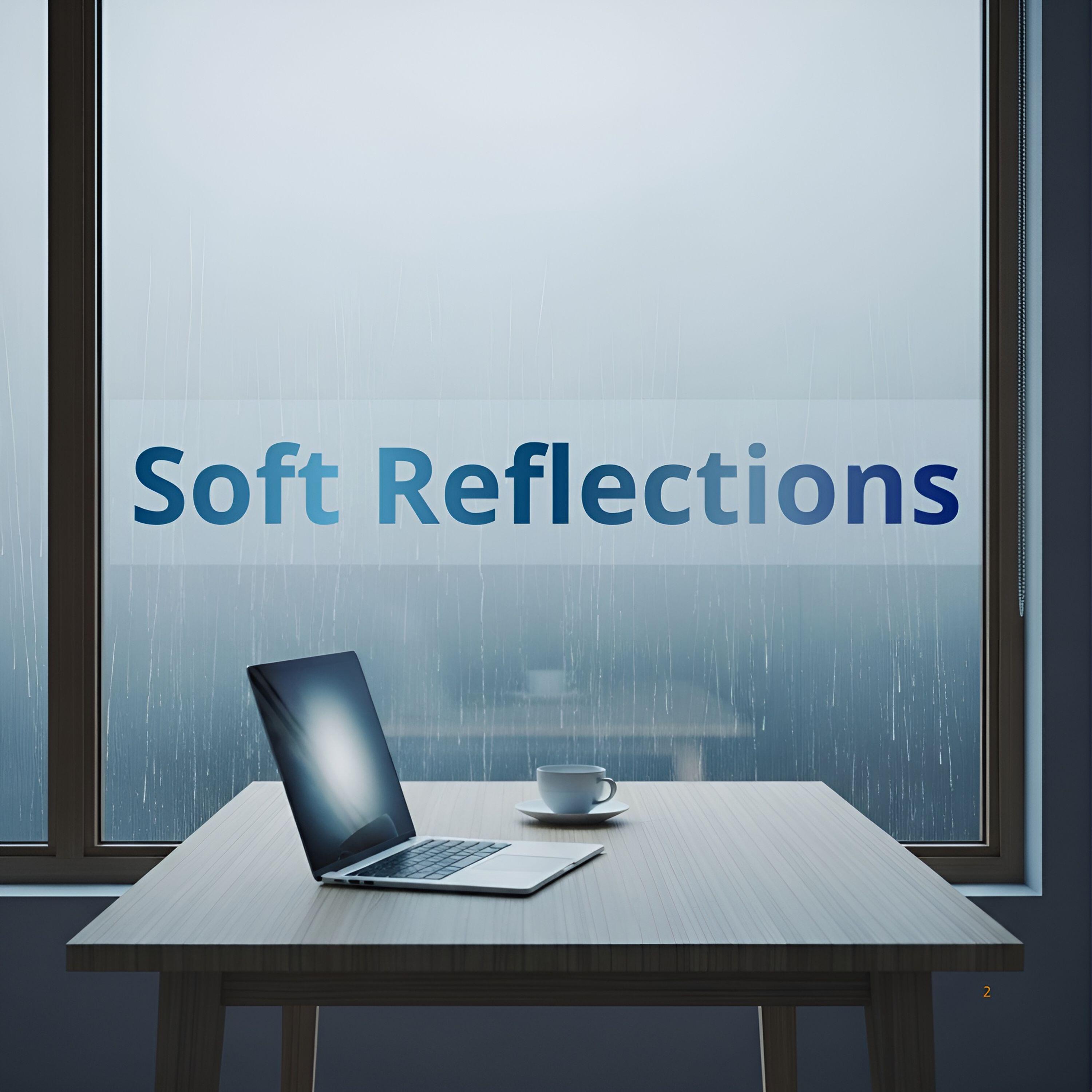 Релиз Soft Reflections