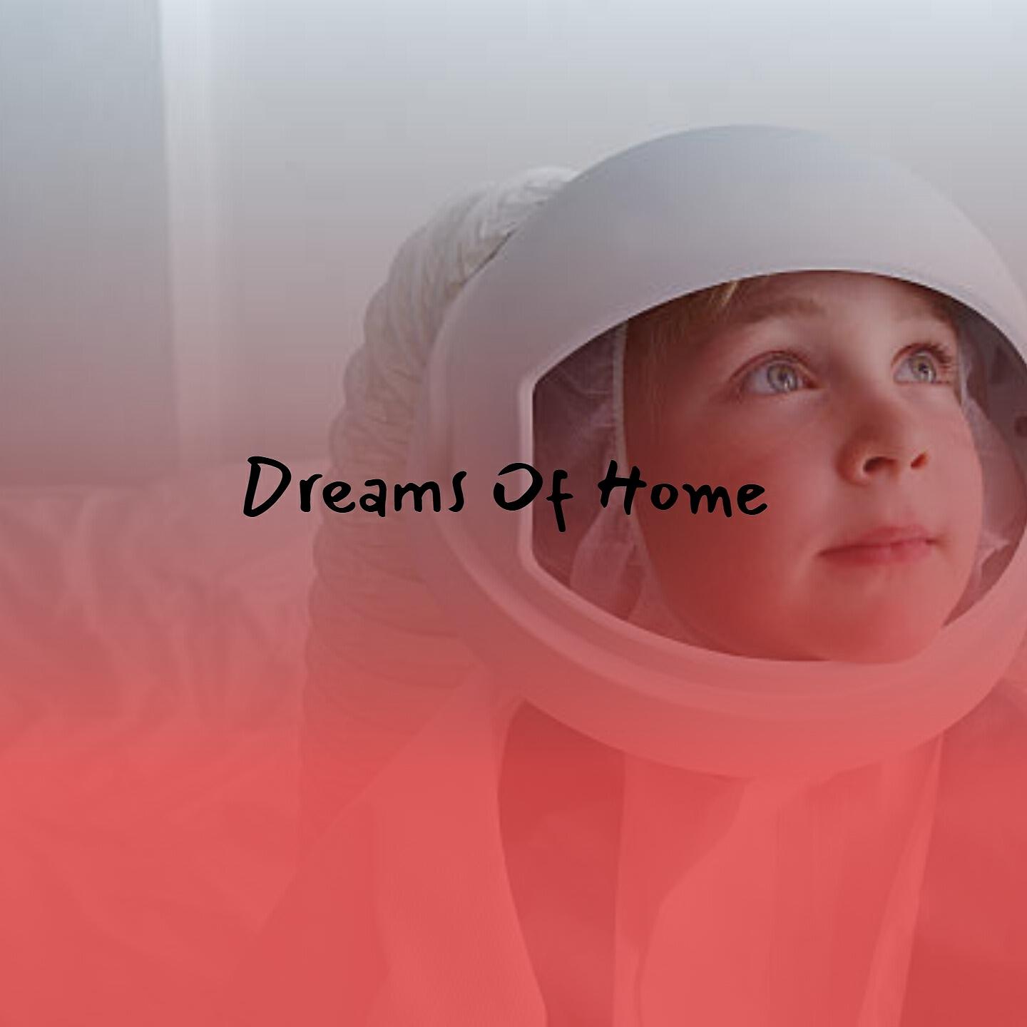 Релиз Dreams of Home
