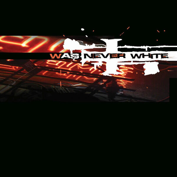Релиз Was Never White