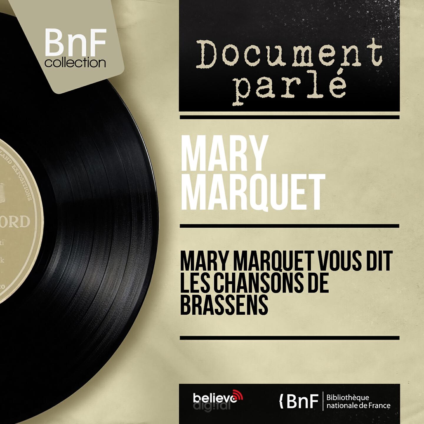 Релиз Mary Marquet vous dit les chansons de Brassens (Mono Version)