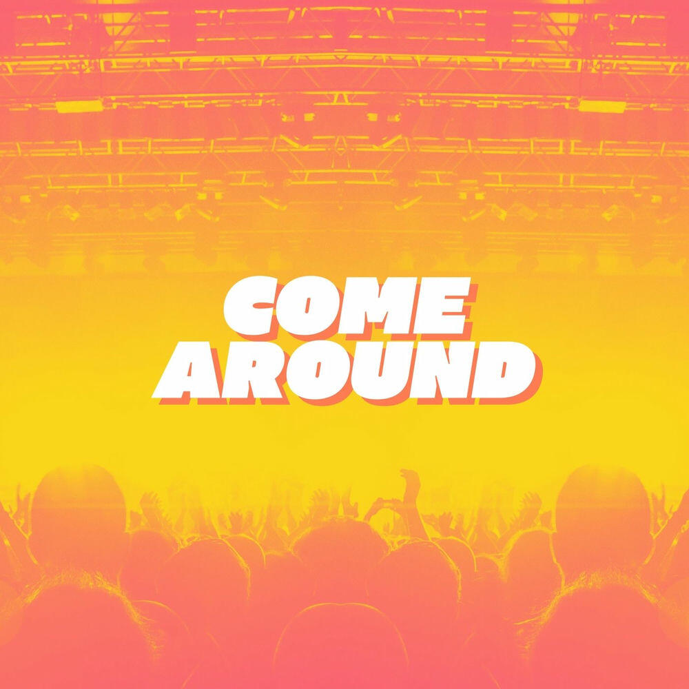 Релиз Come Around