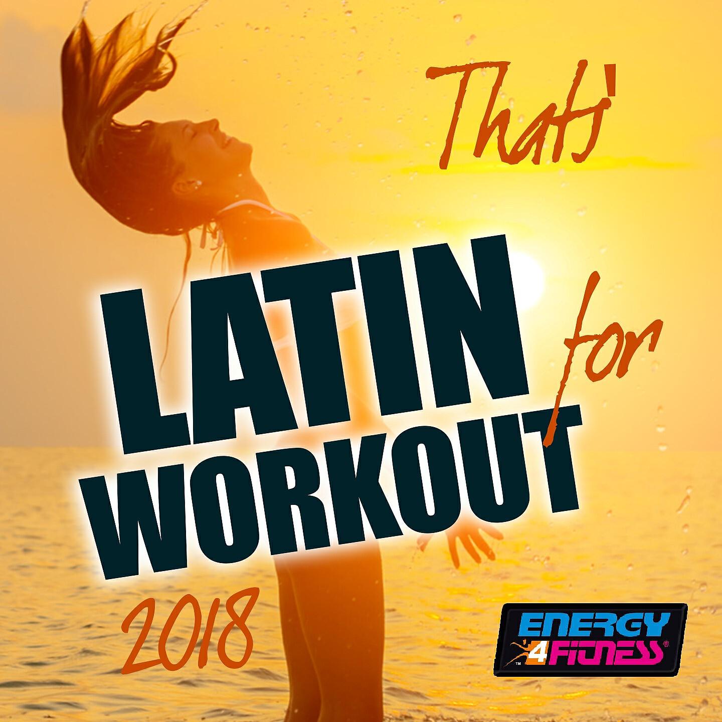 Релиз That's Latin for Workout 2018