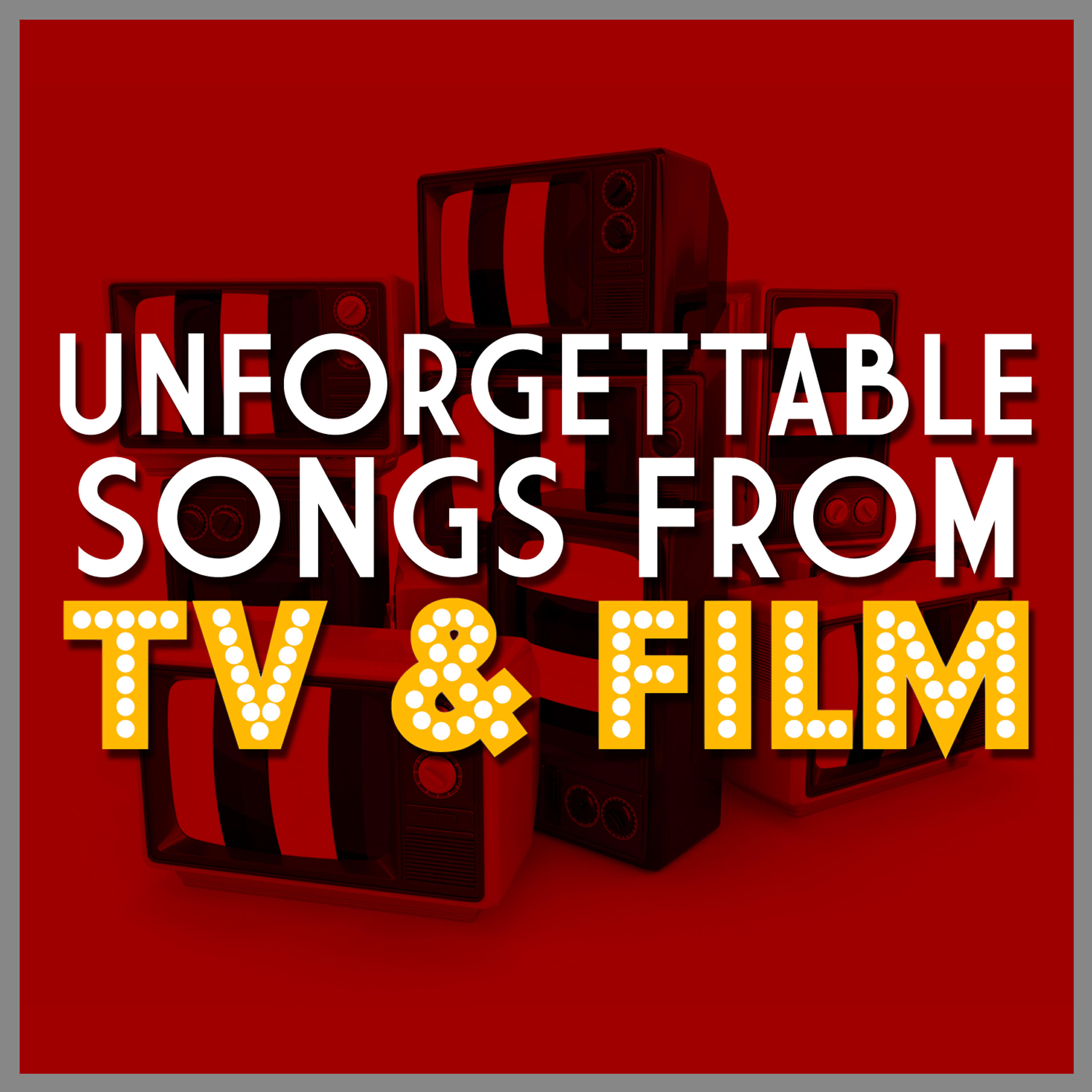 Релиз Unforgettable Songs from Tv & Film