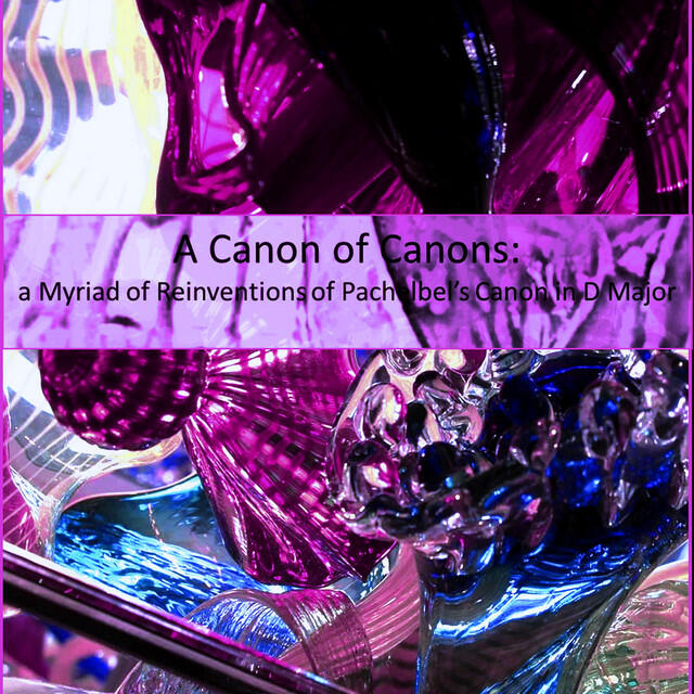 Релиз A Canon of Canons: Pachelbel's Canon in D Major