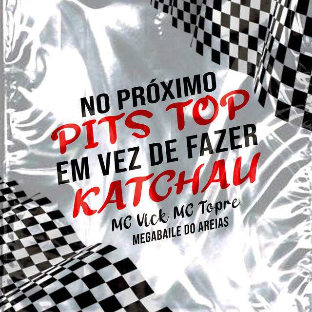 Релиз No Próximo Pits Top em Vez de Fazer Katchau