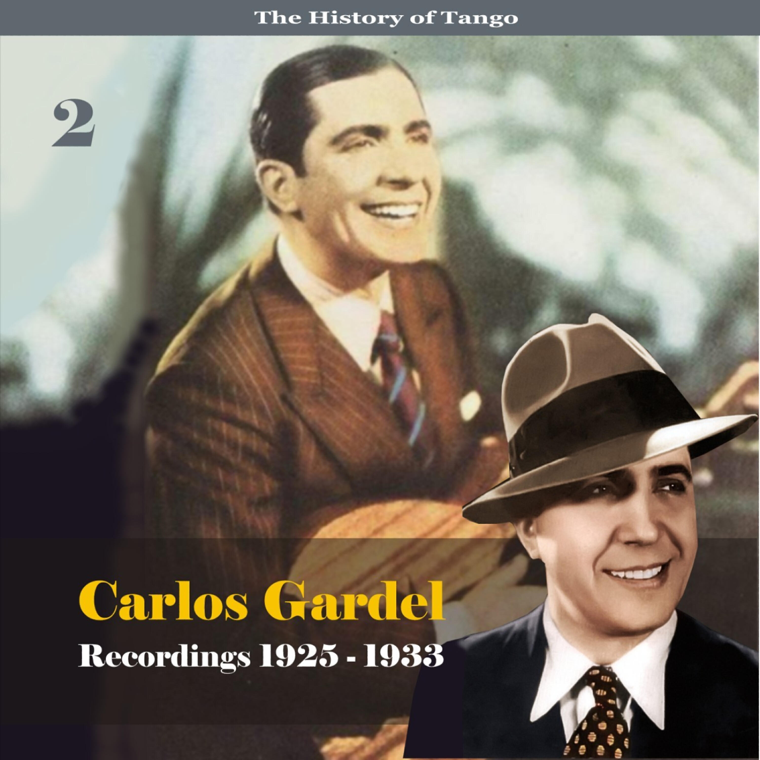 Релиз The History of Tango - Carlos Gardel Volume 2 / Recordings 1925 - 1933