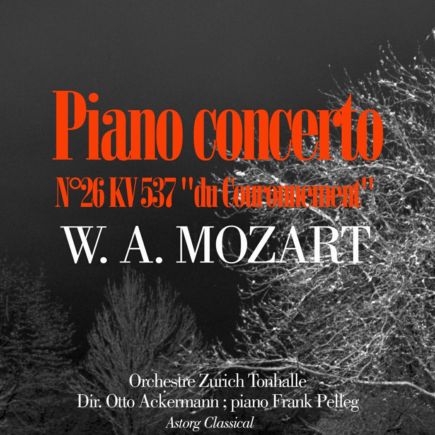 Релиз Mozart : Concerto en Ré majeur pour piano et orchestre No. 26, ''Coronation Concerto'' KV 537