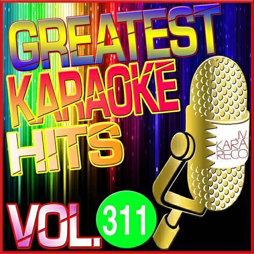Релиз Greatest Karaoke Hits, Vol. 311