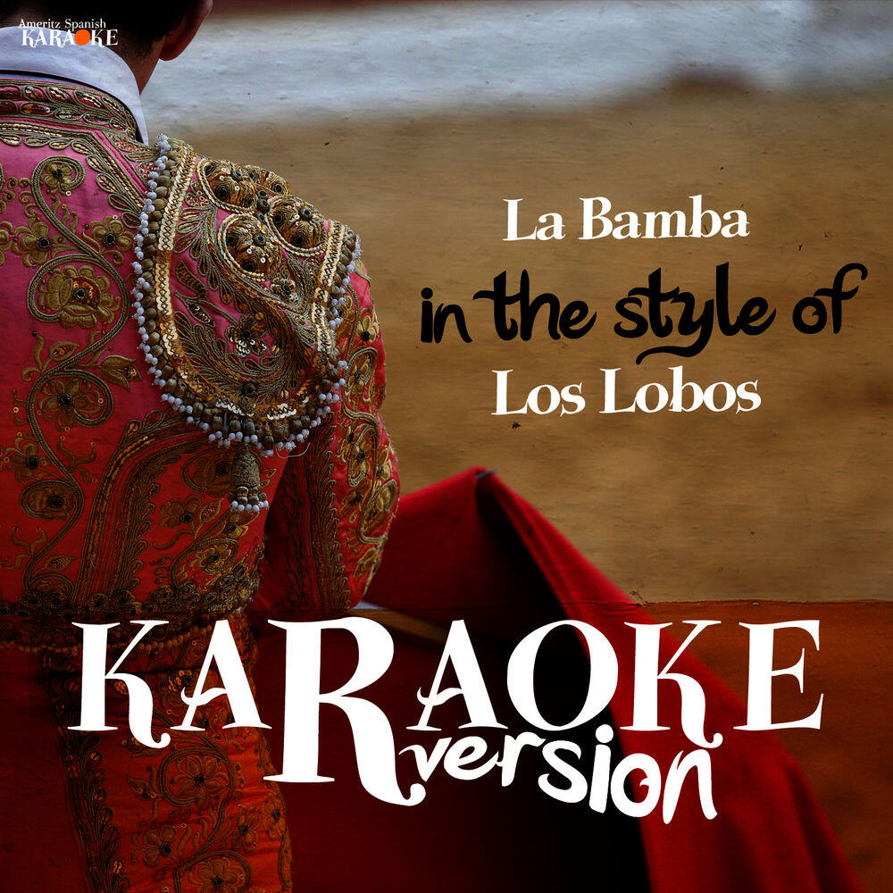 Релиз La Bamba (In the Style of Los Lobos) [Karaoke Version] - Single