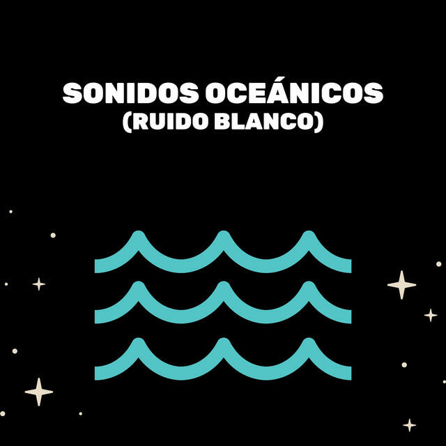 Релиз Sonidos Oceánicos (Ruido Blanco)
