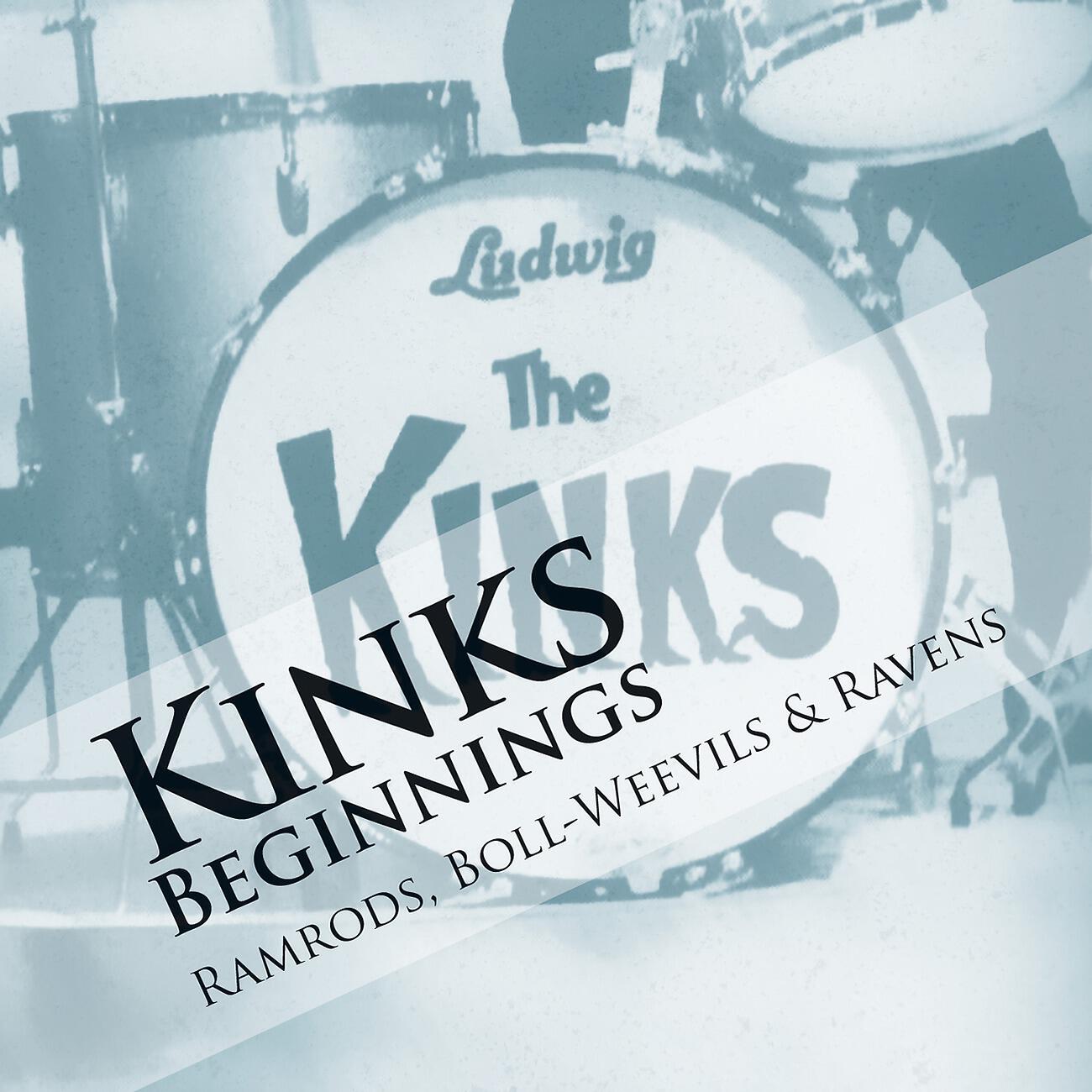 Релиз Kinks Beginnings 1: Ramrods, Boll-Weevils & Ravens
