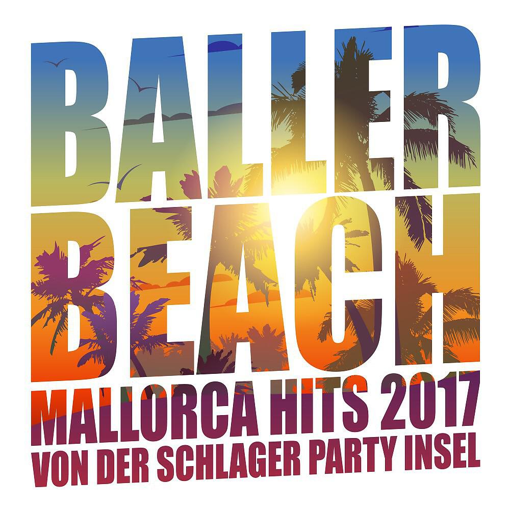 Релиз Baller Beach - Mallorca Hits 2017 von der Schlager Party Insel