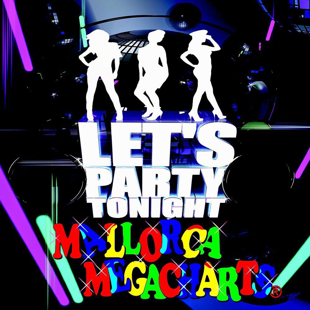 Релиз Let's Party Tonight: Mallorca Megacharts