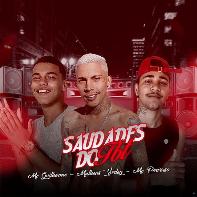 Трек Saudades do Tbt (feat. MC Perverso & Matheus Yurley)