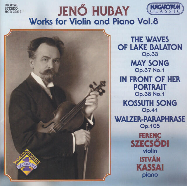 Релиз Hubay: Works for Violin and Piano, Vol. 8