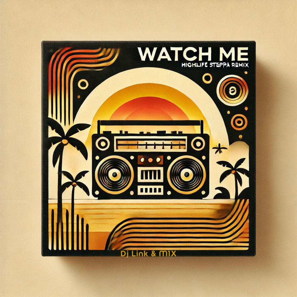 Релиз Watch Me (Highlife Steppa Remix)
