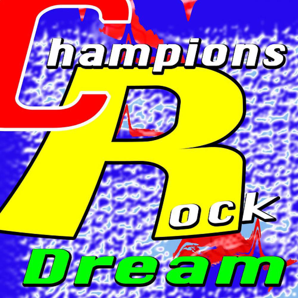Релиз Champions Rock Dream