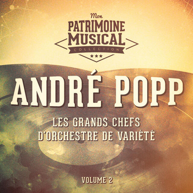 Релиз Les grands chefs d'orchestre de variété : andré popp, vol. 2