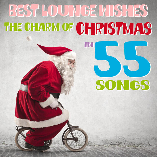 Релиз Best Lounge Wishes (The Charm of Christmas in 55 Songs)