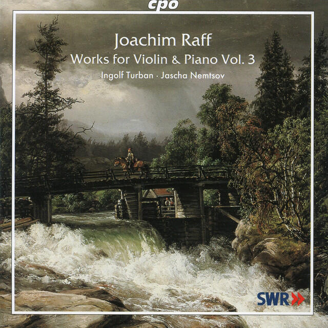 Релиз Raff: Works for Violin & Piano, Vol. 3