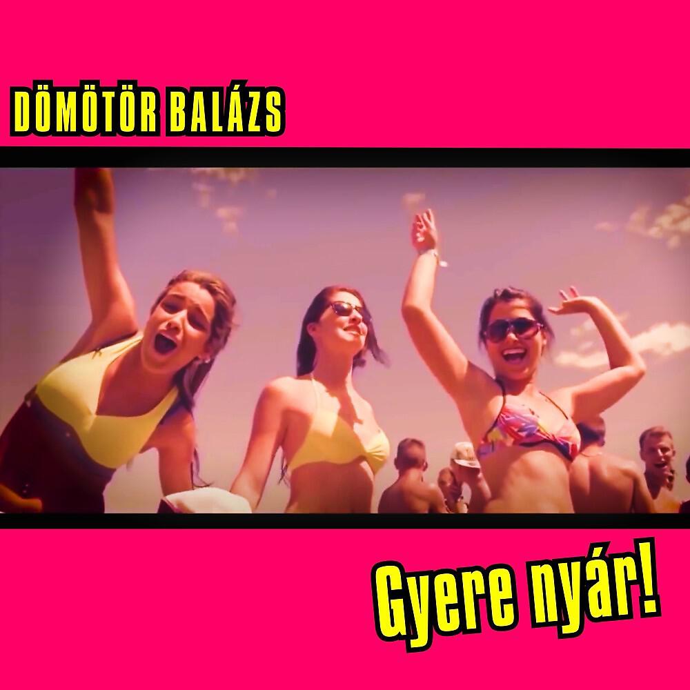 Релиз Gyere nyár