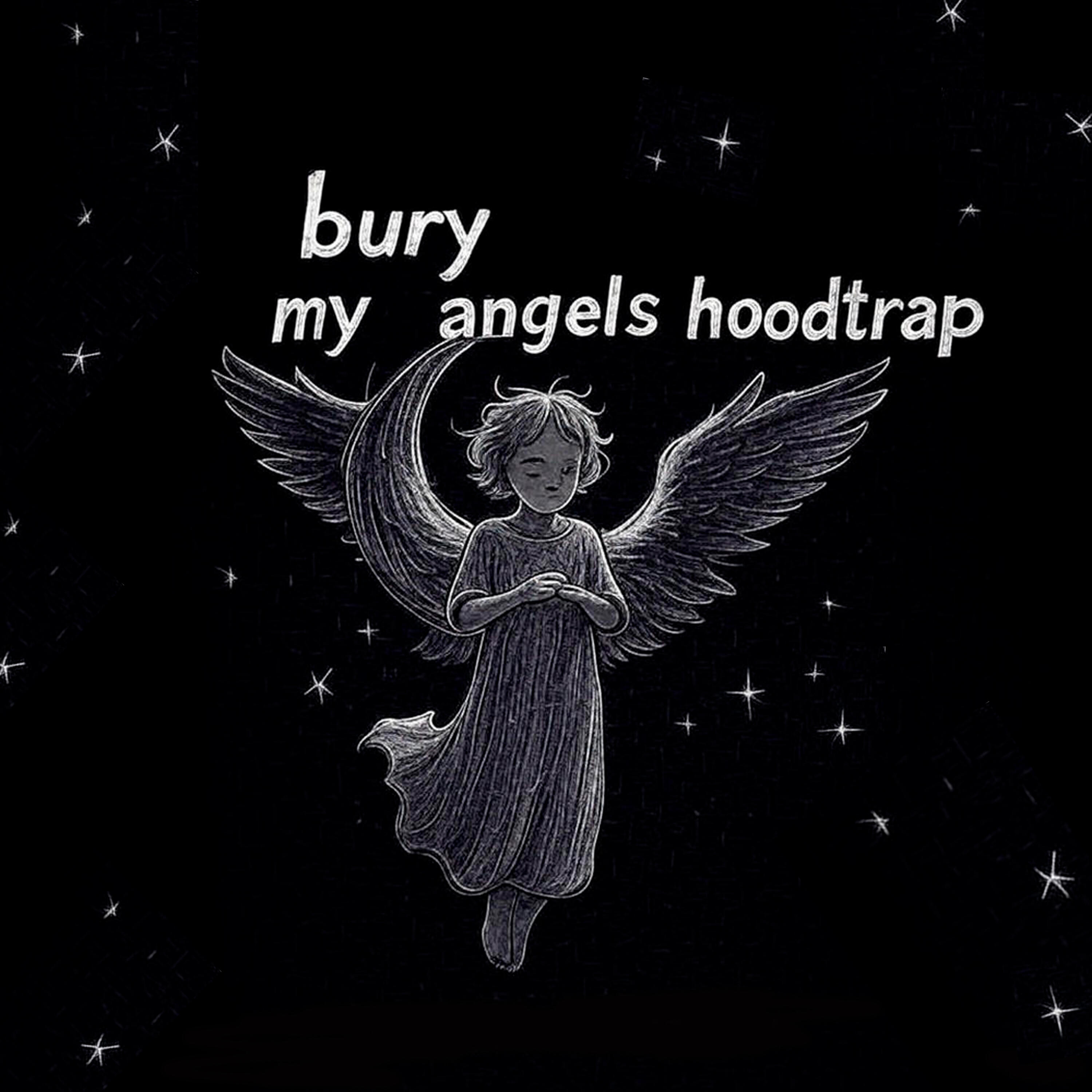Релиз bury my angels hoodtrap