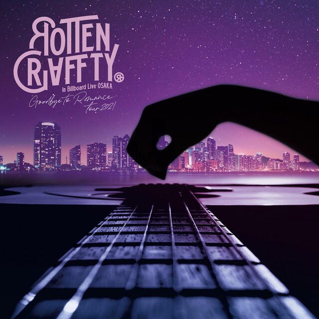 Релиз ROTTENGRAFFTY in Billboard Live OSAKA ~Goodbye to Romance Tour 2021~