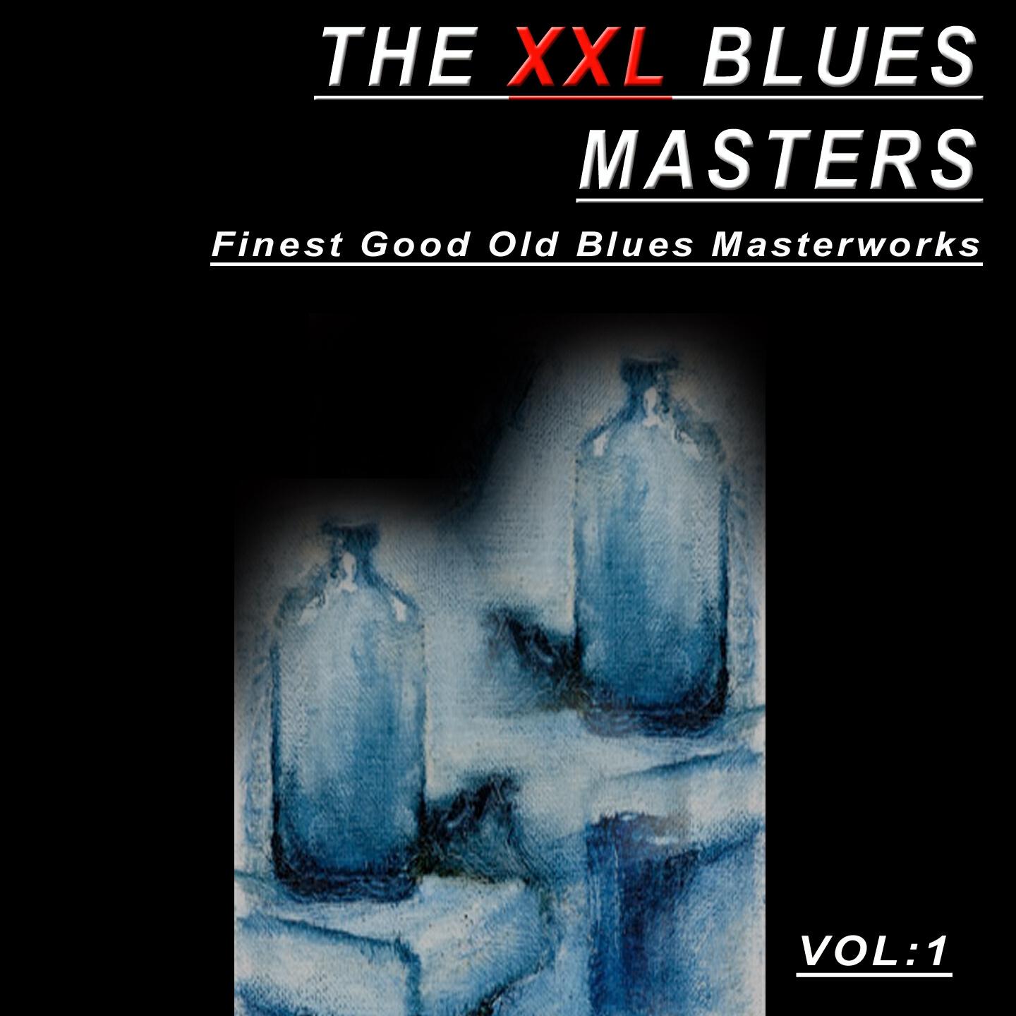 Релиз The XXL Blues Masters, Vol. 1 (Finest Good Old Blues Masterworks)