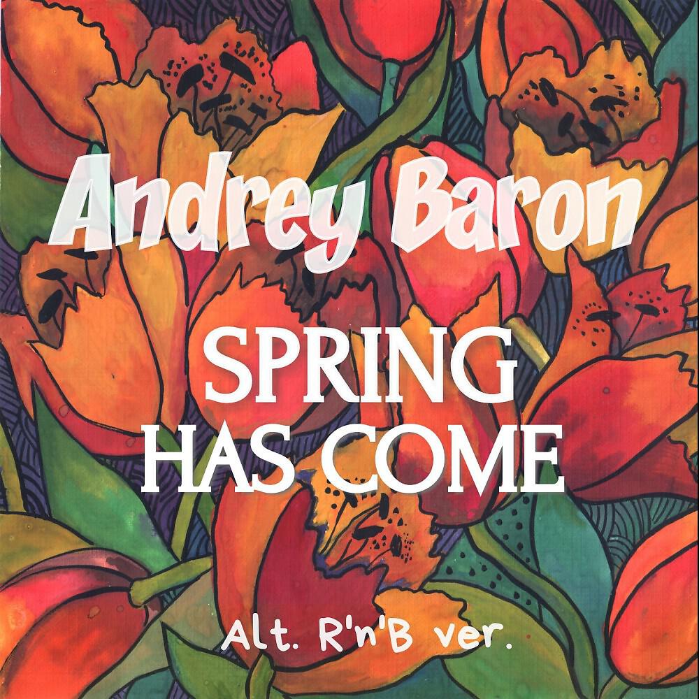 Релиз Spring Has Come (Alt. R'n'b Version)