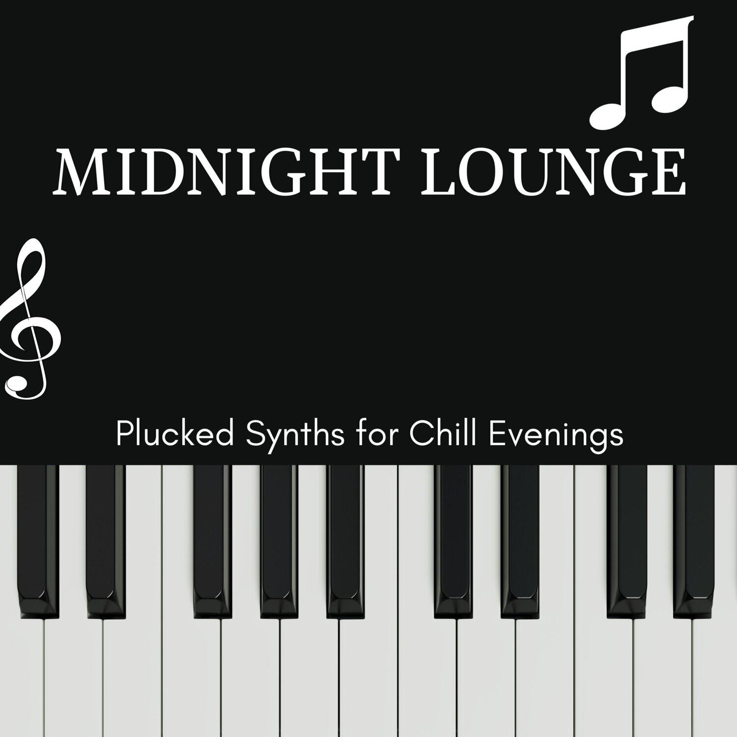 Релиз Midnight Lounge - Plucked Synths for Chill Evenings