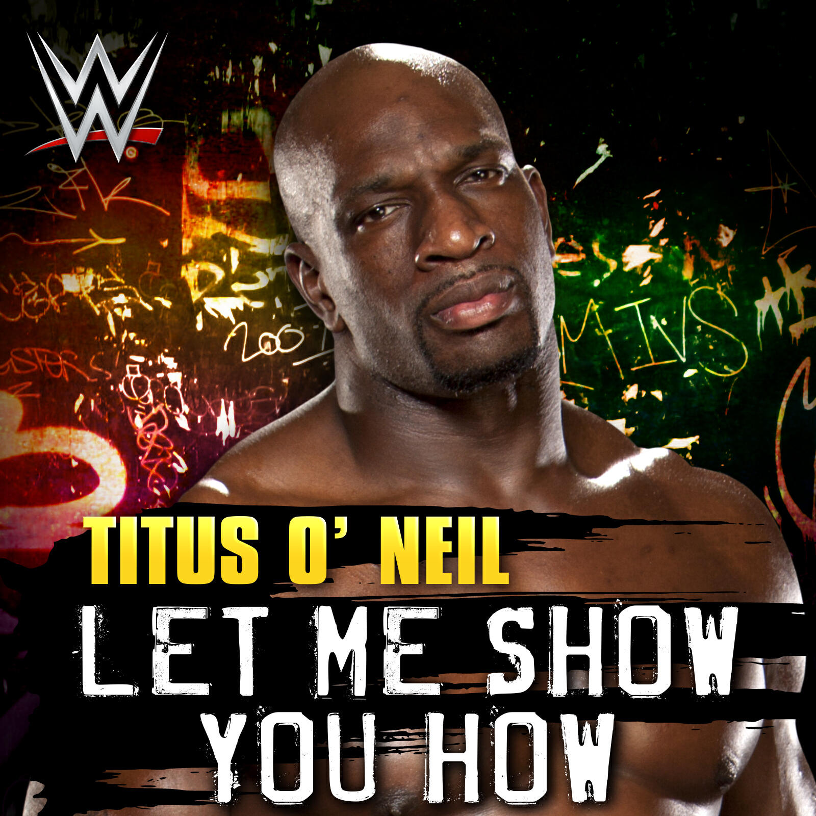 Релиз WWE: Let Me Show You How (Titus O'Neil)
